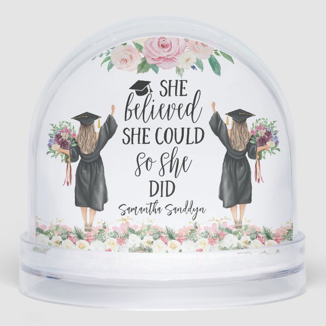 She Believed She Could so She Did Graduation  Snowglobe (Front)