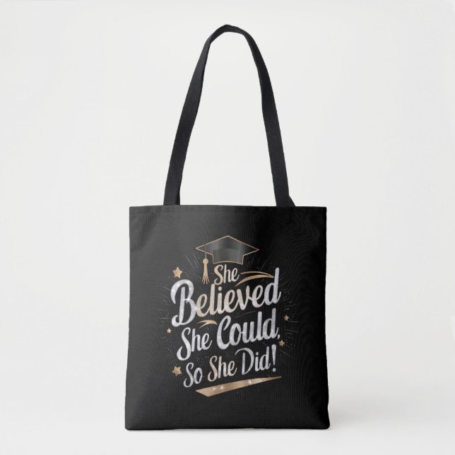 She Believed She Could So She Did Graduation Tote Bag (Front)