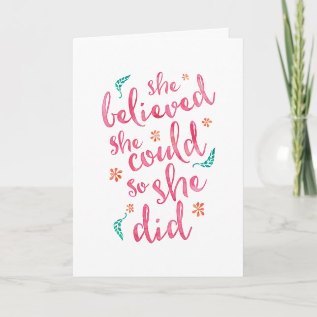 She believed she could so she did greeting card (Front)