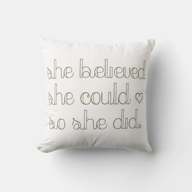 She Believed She Could So She Did Happy Pillow (Front)