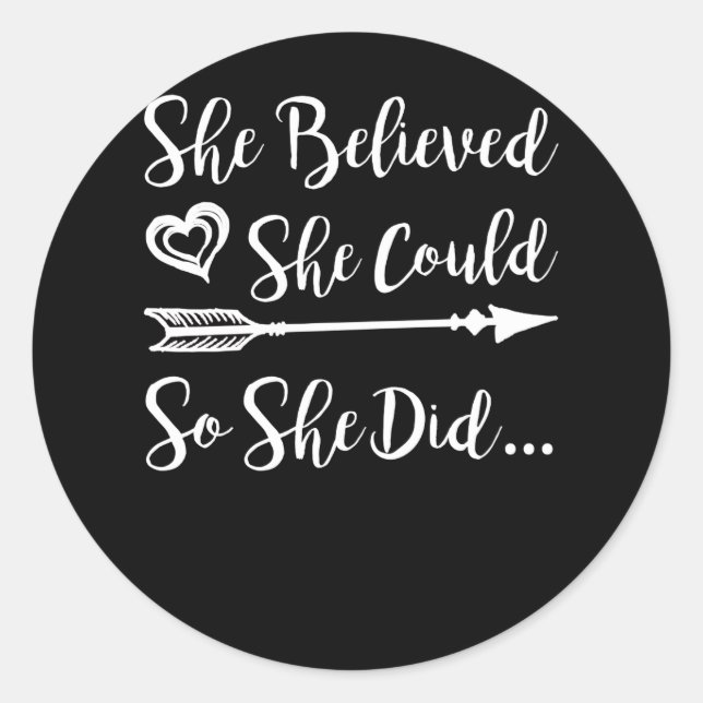 She Believed She Could So She Did Inspirational Classic Round Sticker (Front)