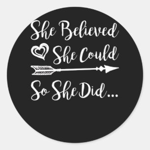 She Believed She Could So She Did Inspirational Classic Round Sticker