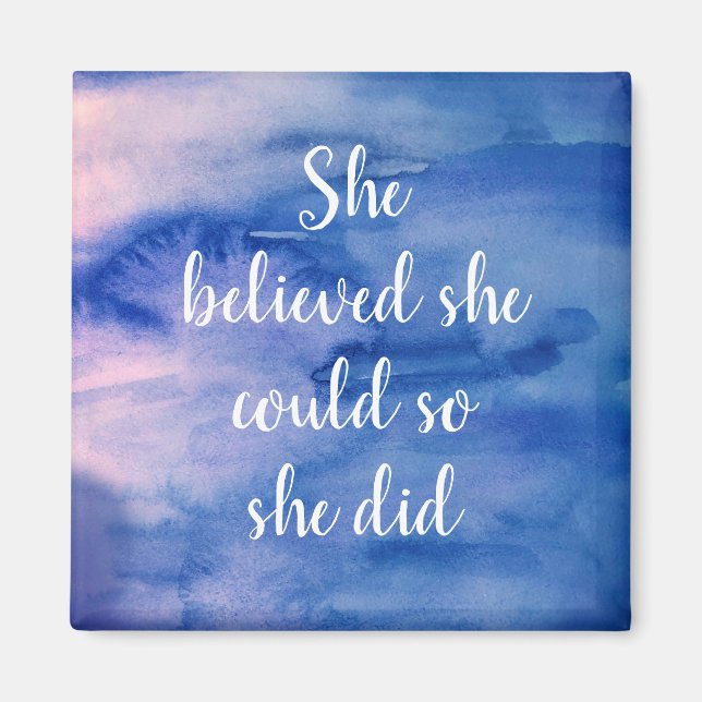 She Believed She Could so She Did Magnet (Front)