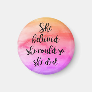 She Believed She Could so She Did Magnet