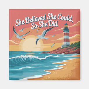 She Believed She Could, So She Did Magnet