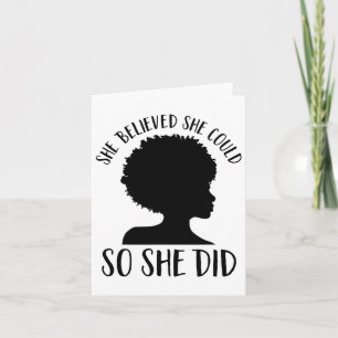She Believed She Could So She Did Melanin Queen Ju Card