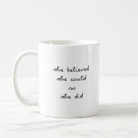 She Believed She Could So She Did Mug