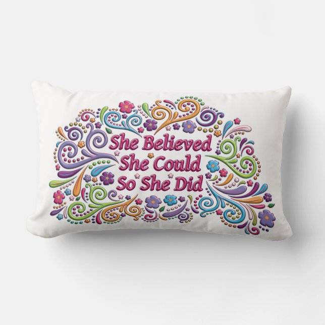 She Believed She Could So She Did Pillow (Front)