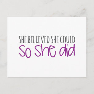 She Believed She Could, So She Did Postcard
