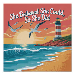 She Believed She Could, So She Did Poster