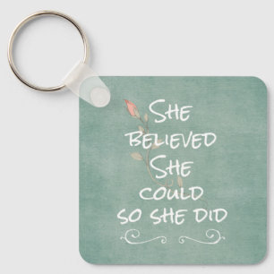 She Believed she Could so She Did Quote Key Ring