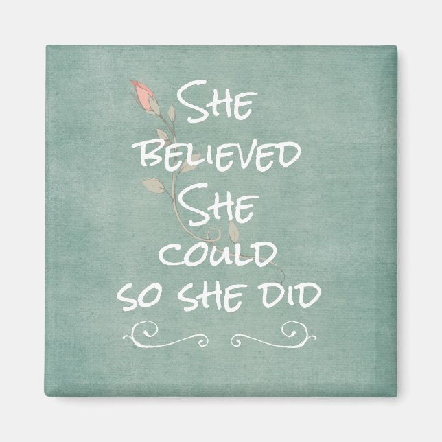 She Believed she Could so She Did Quote Magnet (Front)