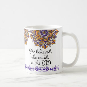 She Believed She Could So She Did, Quote Mug