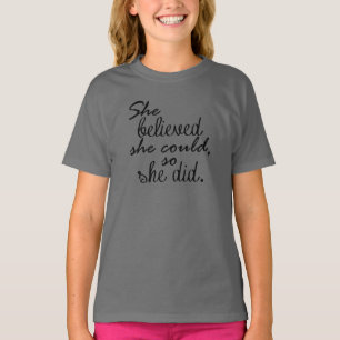 She Believed she Could so She Did Quote T-Shirt