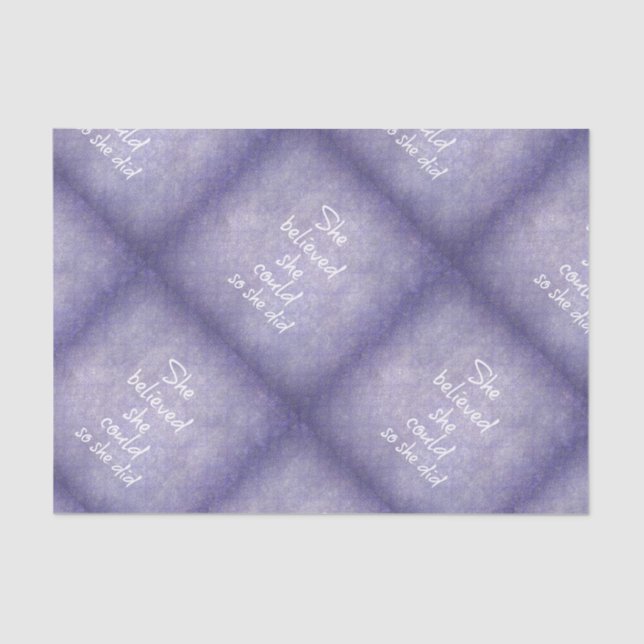 She Believed she Could so She Did Quote Tissue Paper (Front)