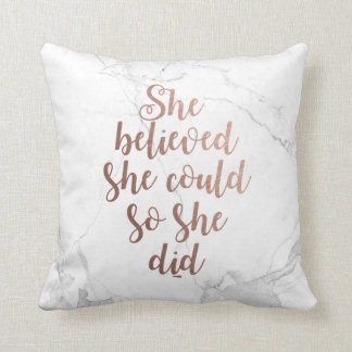 "She Believed She Could So She Did" Rose Gold Cushion