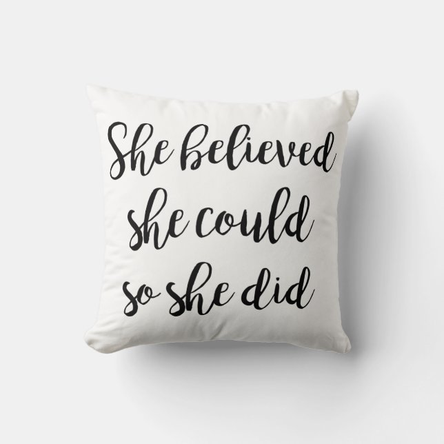 'She Believed She Could So She Did' Throw Pillow (Front)