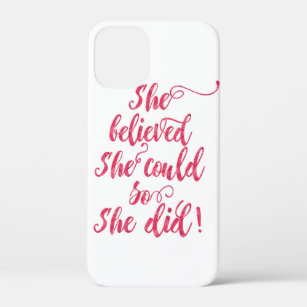 She Believed She Could So She Did Womens Feminist iPhone 12 Mini Case