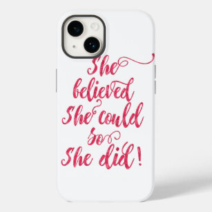 She Believed She Could So She Did Womens Feminist Case-Mate iPhone Case