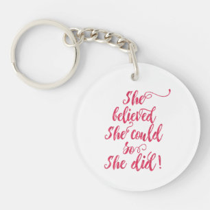 She Believed She Could So She Did Womens Feminist Key Ring