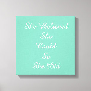 "She Believed She Could So She Did" Wrapped Canvas
