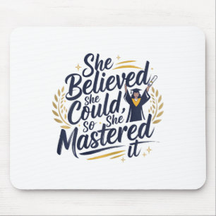 She Believed She Could So She Mastered It 2025 Sen Mouse Mat