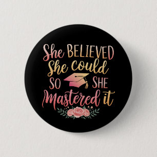 She Believed She Could So She Mastered It 6 Cm Round Badge