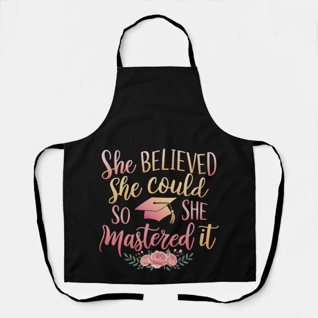 She Believed She Could So She Mastered It Apron (Front)