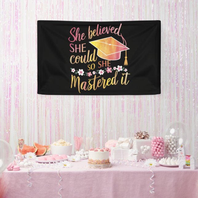 She Believed She Could So She Mastered It Grad Banner (Party)