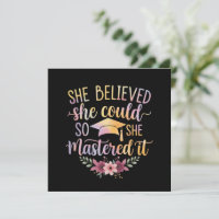 She Believed She Could So She Mastered It Graduate