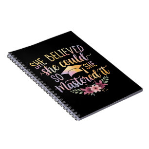 She Believed She Could So She Mastered It Graduate Notebook