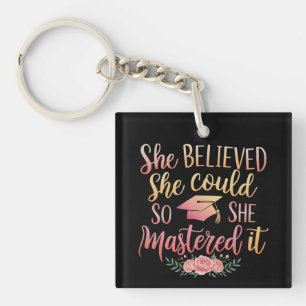 She Believed She Could So She Mastered It Key Ring