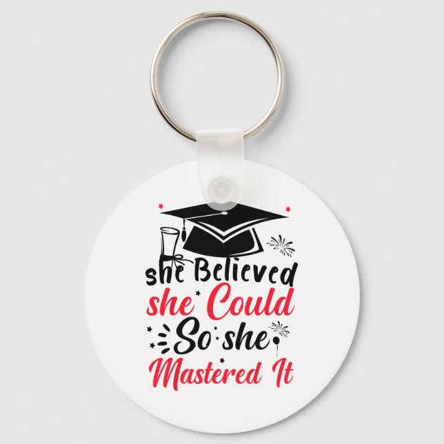 She Believed She Could So She Mastered It Masters  Key Ring (Front)