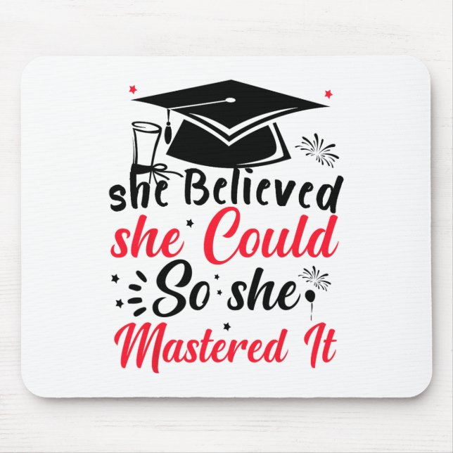 She Believed She Could So She Mastered It Masters  Mouse Mat (Front)