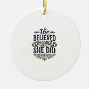 She Believed She Did Vintage Motivation Shirt_1 Ceramic Tree Decoration