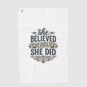 She Believed She Did Vintage Motivation Shirt_1 Golf Towel
