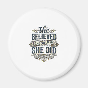 She Believed She Did Vintage Motivation Shirt_1 Magnet