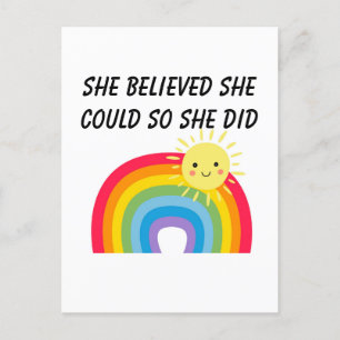 she believed that she could, so she did       postcard