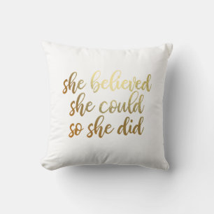 She Belived She Could, So She Did Cushion