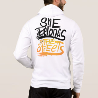 she belongs to the streets, Only One Place Hoodie