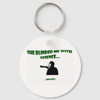 She Blinded Me With Science Key Ring