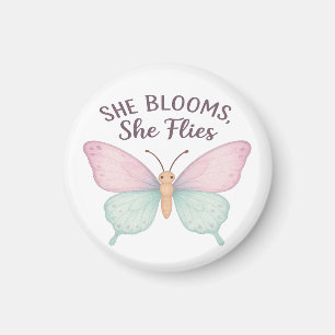 She Blooms, She Flies – Inspirational Butterfly  Magnet