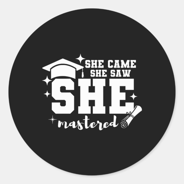 She Came She Saw She Mastered It Senior Graduation Classic Round Sticker (Front)