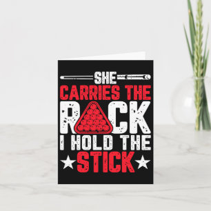 She Carries The Rack I Hold The Stick Pool Billiar Card