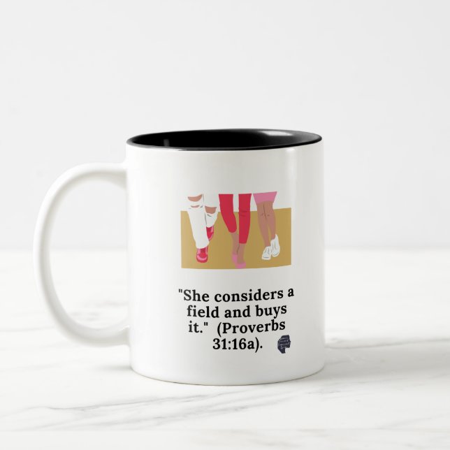 She considers a field and buys it. (Proverbs 3116a Two-Tone Coffee Mug (Left)