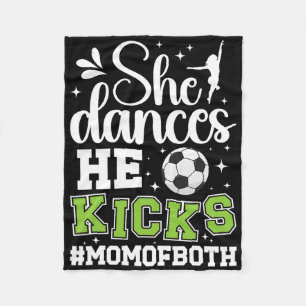 She Dances He Kicks Mum Of Both Dance And Soccer M Fleece Blanket