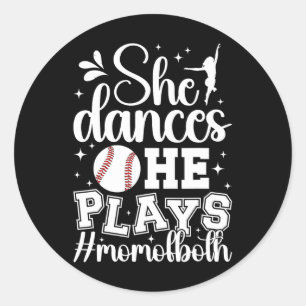 She Dances He Plays Mum Of Both Dance And Baseball Classic Round Sticker