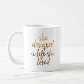 She Designed A Life She Loved Mug