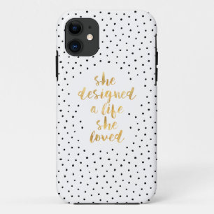 She Designed a Life She Loved with faux gold foil iPhone 11 Case