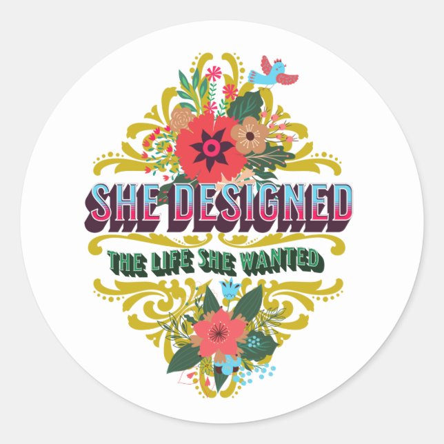 She Designed The Life She Wanted Classic Round Sticker (Front)